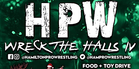 HPW Wreck The Halls 4! Food & Toy Drive! Pro Wrestling!