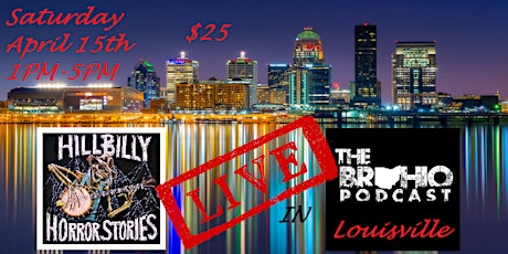 Hillbilly Horror Stories & the Brohio Podcast Live in Louisville