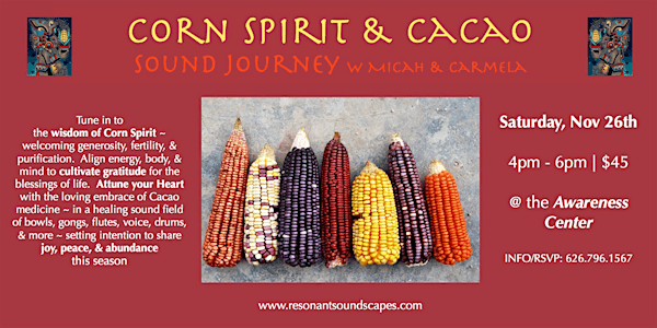 Corn Spirit Cacao Sound Journey