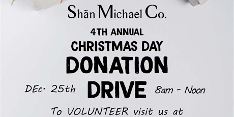 4th Annual Shān Michael Co. Christmas Day Donation Drive