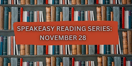 Speakeasy Reading Series: November 28
