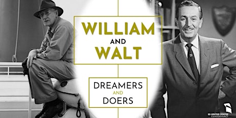 William and Walt: Dreamers and Doers