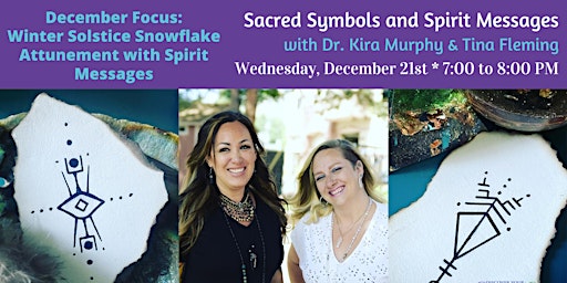 Sacred Symbols and Spirit Messages Channeled by Dr. Kira & Tina