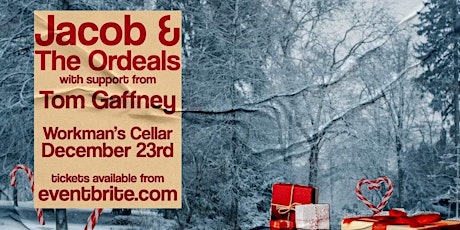 JACOB AND THE ORDEALS LIVE // SUPPORT - TOM GAFFNEY