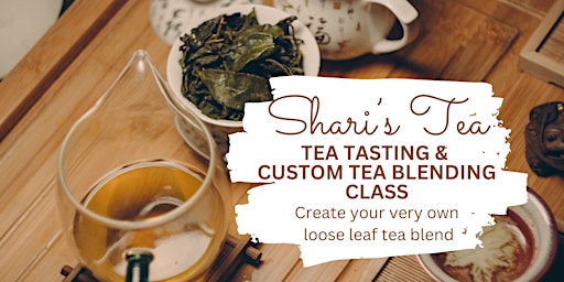Tea Tasting & Custom Tea Blending Class primary image