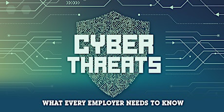 Cybersecurity Threats – What Every Employer Needs to Know! primary image