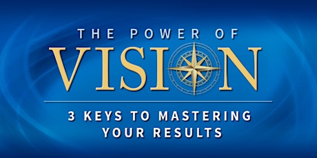 THE POWER OF VISION WORKSHOP! primary image