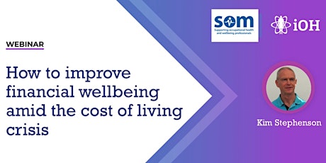 iOH/SOM  How to improve financial wellbeing amid the cost of living Crisis primary image