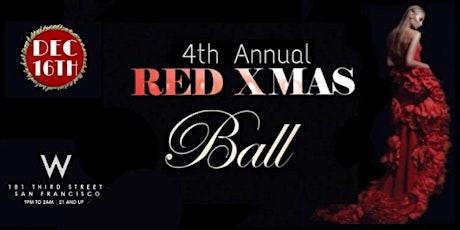 The 4th Annual Red XMAS Ball  | 12.16.17 | W HOTEL San Francisco primary image