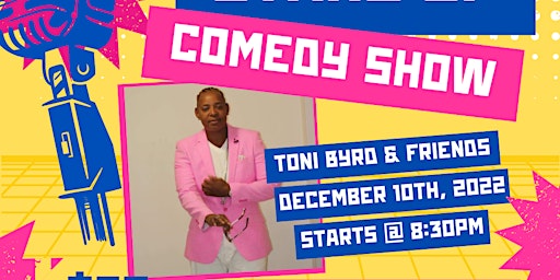 Comedy in the Bronx : Toni Byrd & Friends