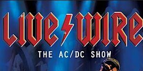 "LIVE/WIRE - The AC/DC Show"