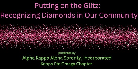 Putting On the Glitz:  Recognizing Diamonds In Our Community