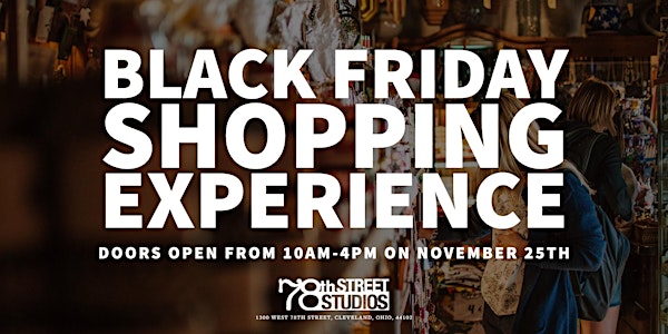 Annual Black Friday Shopping Experience at 78th Street Studios