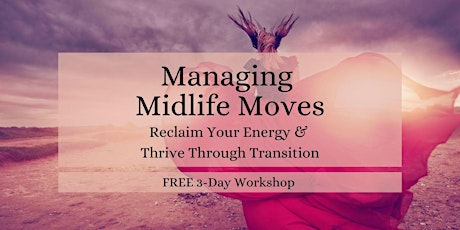 Managing Midlife Moves: Thrive Through Transition - Anaheim