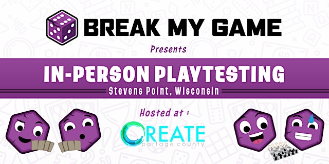 Image principale de Break My Game Playtesting - Stevens Point, WI - The Idea Center