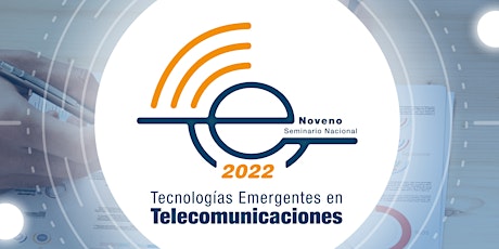 Imagen principal de Noveno Seminario de Tecnologías Emergentes en Telecomunicaciones
