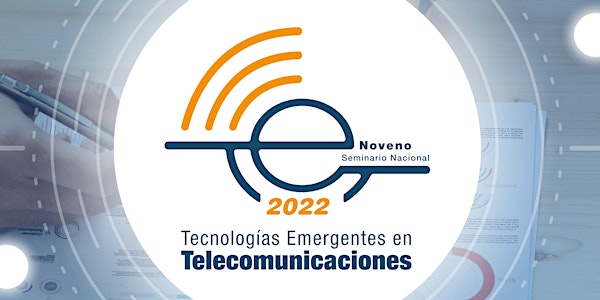 Noveno Seminario de Tecnologías Emergentes en Telecomunicaciones