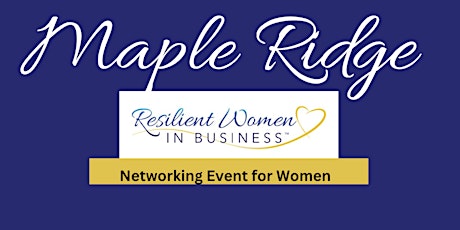 Maple Ridge Women In Business Networking Event