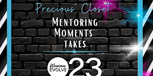Precious' Closet Mentoring Moments Takes Woman Evolve primary image