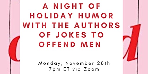 A Night of Holiday Humor with the Authors of Jokes to Offend Men