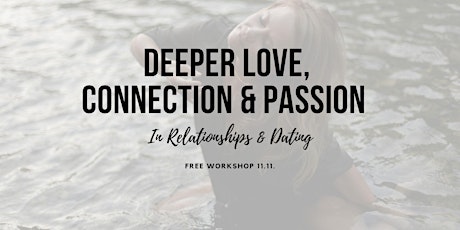 Imagen principal de Deeper Love, Connection & Passion (in Relationships & Dating)