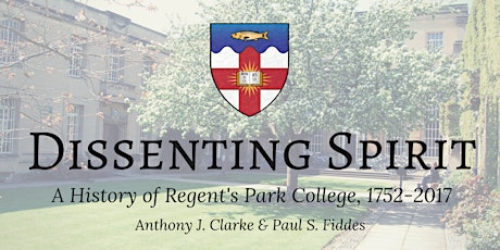 Dissenting Spirit: New History of Regent's Park College primary image