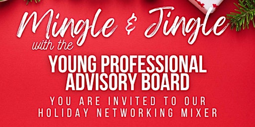 Young Professional Advisory Board Holiday Networking Mixer
