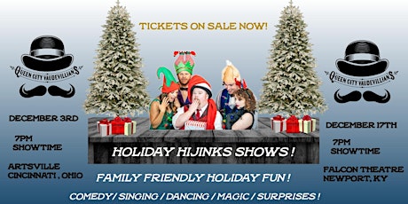 Queen City Vaudevillians December 3rd  Holiday Hijinks Show !
