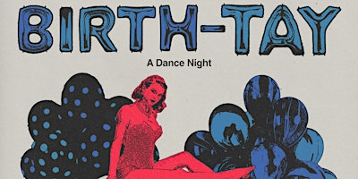 BIRTH-TAY BALL- A Taylor Swift birthday celebration dance party - 18+
