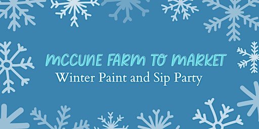 McCune Farm to Market Winter Paint and Sip