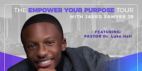 Empower Your Purpose w/ Jared Sawyer Jr primary image