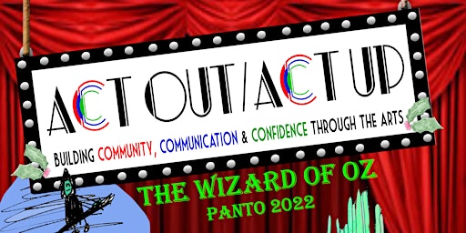 Wizard of Oz, Act Out & Act Up Pantomime 2022