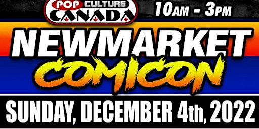 Newmarket  ComiCon ~ December 4th 2022  :  Comic Con