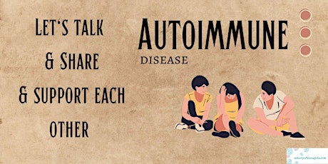 Autoimmune disease - a feel good and support group