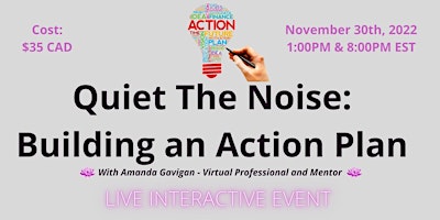 Quiet The Noise: Building an Action Plan