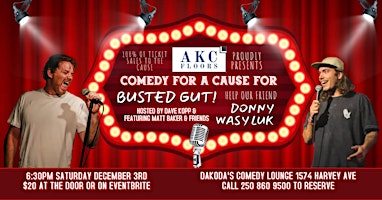 Busted Gut! Comedy for a Cause for Donny Wasyluk presented by AKC Floors