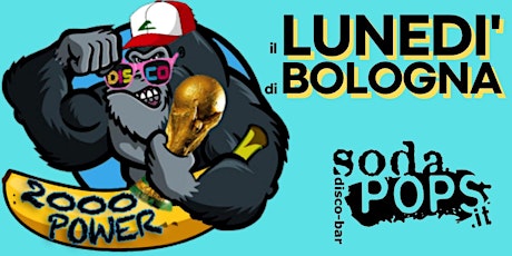 2000 POWER @SodaPops // Il Lunedì di Bologna // Ingresso Gratuito