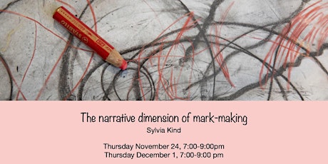 Imagem principal do evento The Narrative Dimension of Mark Making - 2 part series with Dr. Sylvia Kind
