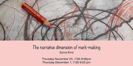 Immagine principale di The Narrative Dimension of Mark Making - 2 part series with Dr. Sylvia Kind 