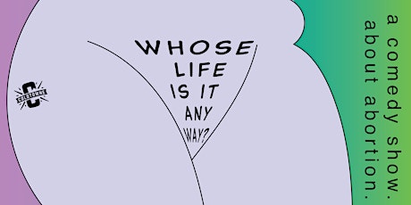 Whose Life is it Anyway? (Supporting Reproductive Rights)