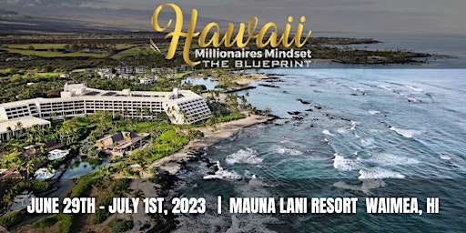 Hawaii Millionaires Mindset Blueprint Conference 2.0