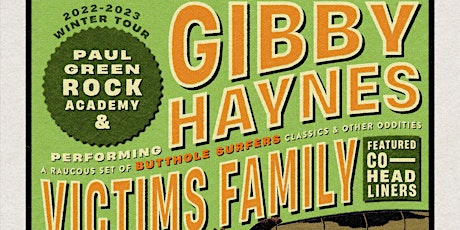Victims Family  + Gibby Haynes w/ The Paul Green Rock Academy