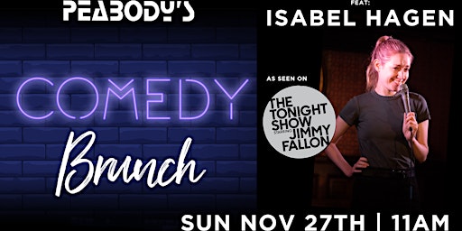 Peabody's Comedy Brunch November 27th with Isabel Hagen