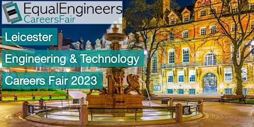 Leicester Engineering & Technology Careers Fair 2023