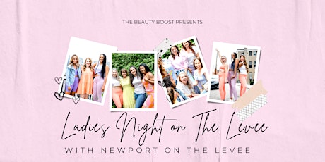 The Beauty Boost Ladies Night On The Levee