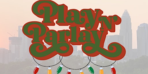 Play N' Parlay Holiday Soiree
