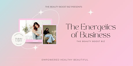 The Beauty Boost Biz: Energetics of Business