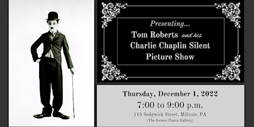 Presenting...Tom Roberts and his Charlie Chaplin Silent Picture Show