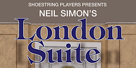 Neil Simon's London Suite Thursday January 19 2023