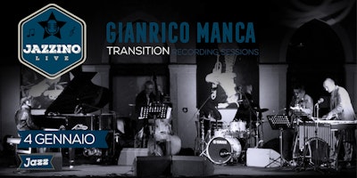 Gianrico Manca "Transition" - The Recording Session